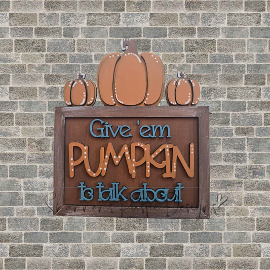 Give'em Pumpkins Sign