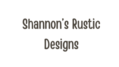 Shannon's Rustic Designs